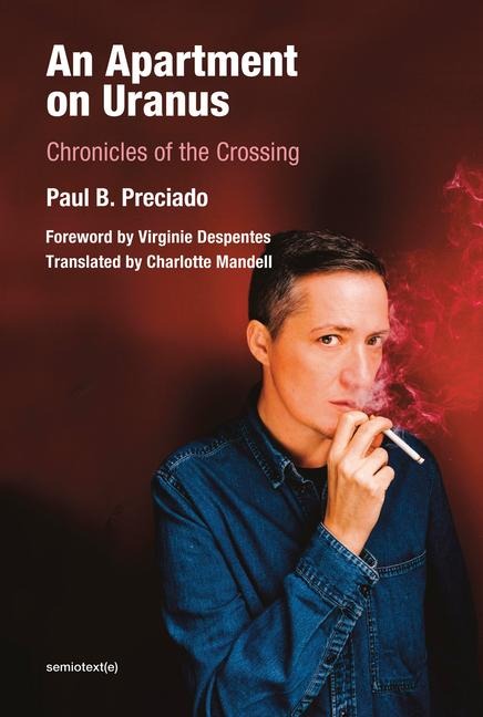 An Apartment on Uranus - Paul B Preciado