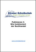 Cover-Bild zum Titel 'Publizieren I: Wie funktioniert der Buchhandel' von 'Roland Zingerle'
