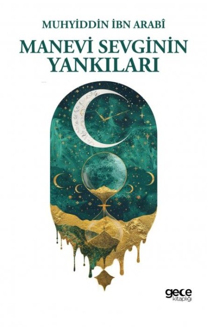 Manevi Sevginin Yankilari - Muhyiddin Ibn Arabi