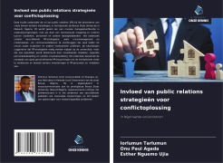 Cover-Bild zum Titel 'Invloed van public relations strategieën voor conflictoplossing' von 'Iorlumun Tarlumun, Onu Paul Agada, Esther Nguemo Ujia'