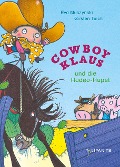 Cowboy Klaus und die Rodeo-Rüpel - Eva Muszynski