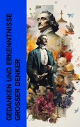 Cover-Bild zum Titel 'Gedanken und Erkenntnisse großer Denker' von 'Platon, Theodor Lessing, Xenophon, Marc Aurel, Fritz Mauthner'