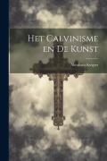 Cover-Bild zum Titel 'Het Calvinisme en de Kunst' von 'Abraham Kuyper'