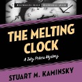 The Melting Clock Lib/E: A Toby Peters Mystery - Stuart M. Kaminsky, Stuart Kaminsky