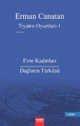 Cover-Bild zum Titel 'Tiyatro Oyunlari 1 - Evin Kadinlari - Daglarin Türküsü' von 'Erman Canatan'