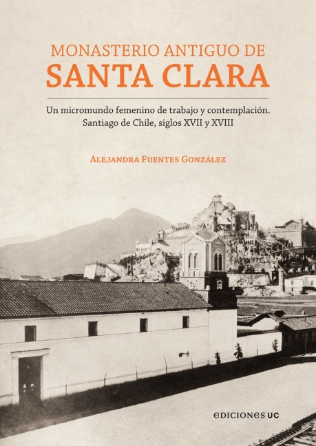 Monasterio Antiguo de Santa Clara - Alejandra Fuentes González