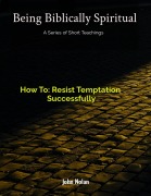 Cover-Bild zum Titel 'How To: Resist Temptation Successfully (Being Biblically Spiritual)' von 'John Nolan, John Nolan'