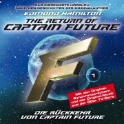 Cover-Bild zum Titel 'Die Rückkehr von Captain Future - nach Edmond Hamilton' von 'Edmond Hamilton'