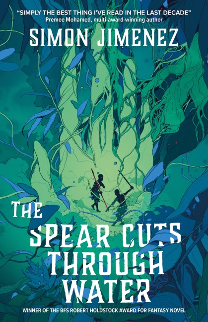 The Spear Cuts Through Water - Simon Jimenez
