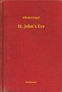 St. John's Eve - Nikolai Gogol