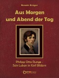 Cover-Bild zum Titel 'Aus Morgen und Abend der Tag' von 'Renate Krüger'