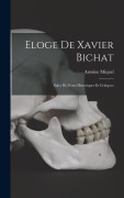 Cover-Bild zum Titel 'Eloge De Xavier Bichat' von 'Antoine Miquel'