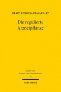 Cover-Bild zum Titel 'Die regulierte Arzneipflanze' von 'Klaus Ferdinand Gärditz'