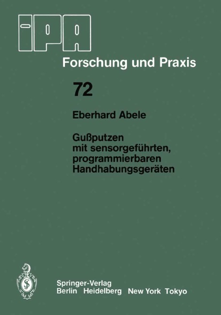 Gußputzen mit sensorgeführten, programmierbaren Handhabungsgeräten - Eberhard Abele