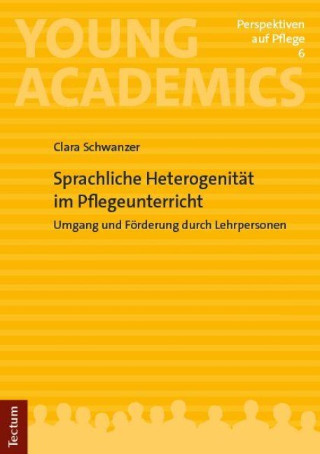 Sprachliche Heterogenität im Pflegeunterricht - Clara Schwanzer