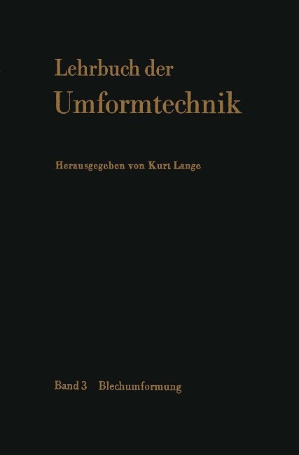 Lehrbuch der Umformtechnik - R. Geiger, H. Müller, H. D. Schacher, H. Schelosky, D. Schlosser