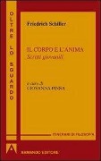 Cover-Bild zum Titel 'Il corpo e l'anima. Scritti giovanili' von 'Friedrich Schiller'