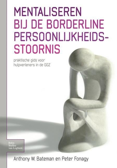 Mentaliseren Bij de Borderline Persoonlijkheidsstoornis - Anthony W Bateman, Peter Fonagy