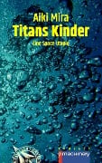 Cover-Bild zum Titel 'TITANS KINDER' von 'Aiki Mira'