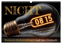 Cover-Bild zum Titel 'Nicht 08/15 - Deutsche Redewendungen und ihre Herkunft (Wandkalender 2026 DIN A3 quer), CALVENDO Monatskalender' von 'Mb Fotografie'