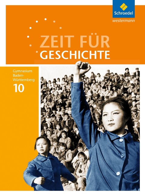 Zeit für Geschichte 10. Schulbuch. Gymnasien in Baden-Württemberg - 