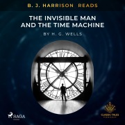 Cover-Bild zum Titel 'B. J. Harrison Reads The Invisible Man and The Time Machine' von 'H. G. Wells'