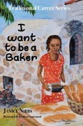 Cover-Bild zum Titel 'I want to be a baker' von 'Janice Nibbs'
