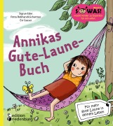 Cover-Bild zum Titel 'Annikas Gute-Laune-Buch - Für mehr gute Laune in deinem Leben' von 'Petra Rebhandl-Schartner, Evi Gasser, Sigrun Eder'