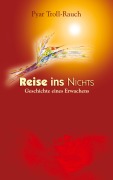 Cover-Bild zum Titel 'Reise ins Nichts' von 'Pyar Troll-Rauch'