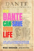 Cover-Bild zum Titel 'How Dante Can Save Your Life' von 'Rod Dreher'