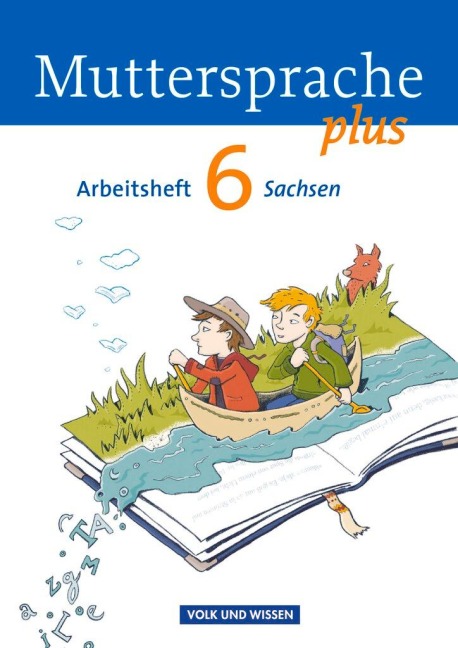 Muttersprache plus 6. Schuljahr. Arbeitsheft Sachsen - Karin Mann, Iris Marko, Antje Pechau, Petra Schön