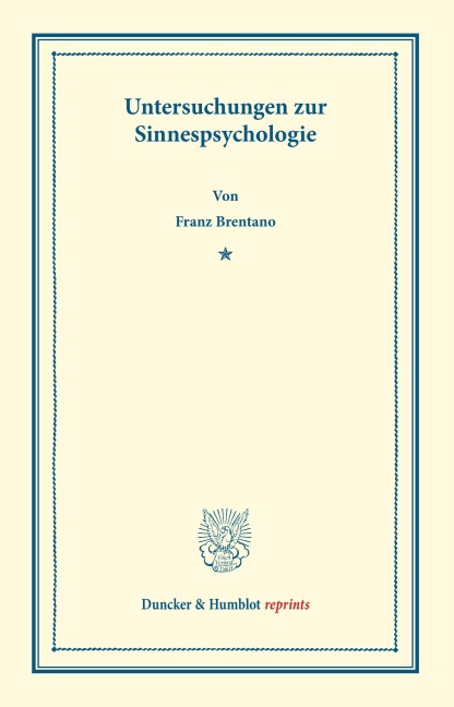 Untersuchungen zur Sinnespsychologie - Franz Brentano