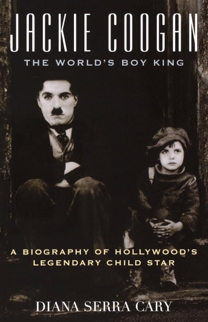 Jackie Coogan - Diana Serra Cary