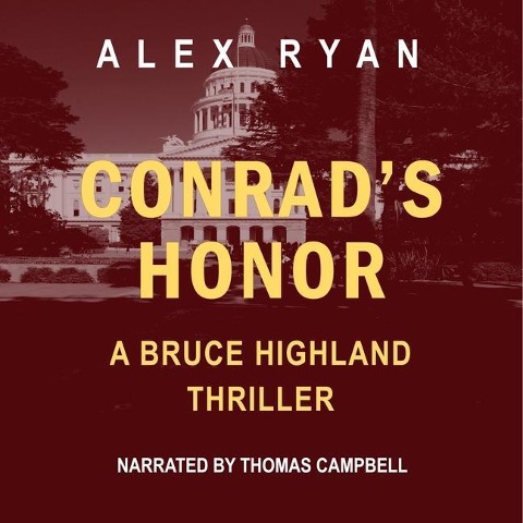 Conrad's Honor Lib/E: A Bruce Highland Novel - Alex Ryan