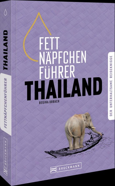 Fettnäpfchenführer Thailand - Regina Urbach
