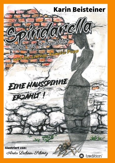 Spindarella Spinn von Spinnentier und die schräge Familie Popp - Karin Beisteiner