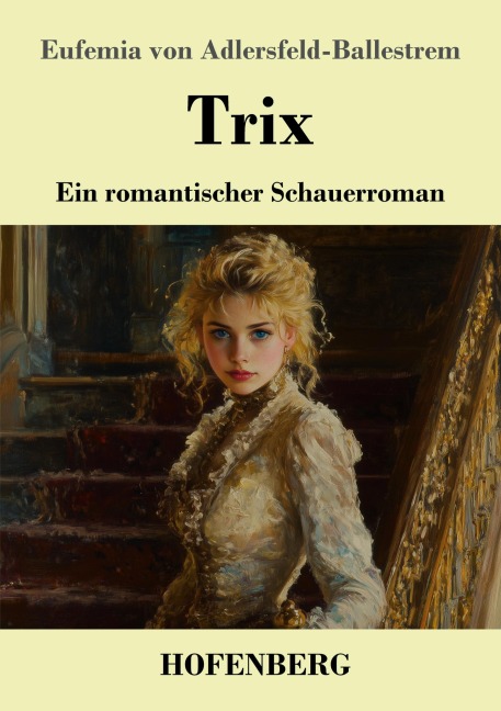 Trix - Eufemia Von Adlersfeld-Ballestrem