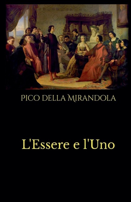 L'Essere e l'Uno - Pico Della Mirandola