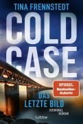 Cover-Bild zum Titel 'COLD CASE - Das letzte Bild' von 'Tina Frennstedt'