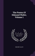 The Poems Of Edmund Waller, Volume 1 - Edmund Waller
