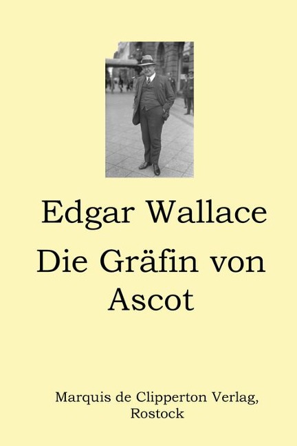 Die Gräfin von Ascot - Edgar Wallace
