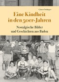 Eine Kindheit in den 50er-Jahren - Günter Neidinger