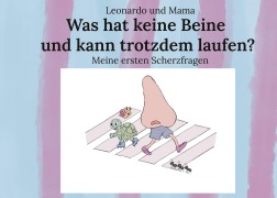 Cover-Bild zum Titel 'Was hat keine Beine und kann trotzdem laufen?' von 'Leonardo und Mama'