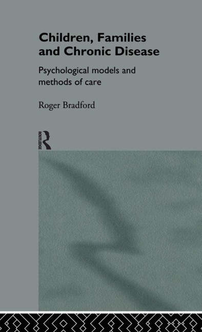 Children, Families and Chronic Disease - Roger Bradford