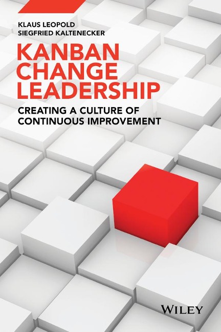 Kanban Change Leadership - Klaus Leopold, Siegfried Kaltenecker