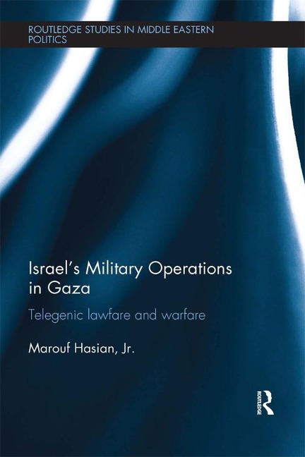 Israel's Military Operations in Gaza - Marouf Hasian Jr