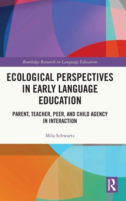 Ecological Perspectives in Early Language Education - Mila Schwartz