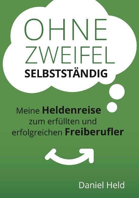 Ohne Zweifel selbstständig - Daniel Held