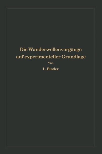 Die Wanderwellenvorgänge auf experimenteller Grundlage - Ludwig Binder