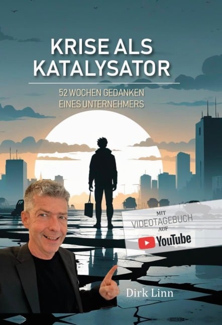 Krise als Katalysator - Dirk Linn